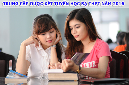 Trung cấp Dược học Hà Nội xét tuyển học bạ THPT năm 2016
